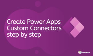 Read more about the article How to create a PowerApps Custom Connector from API?