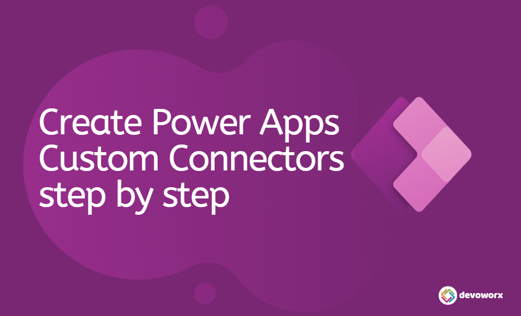You are currently viewing How to create a PowerApps Custom Connector from API?