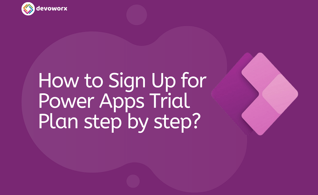 Read more about the article How to Sign Up for Power Apps Trial Plan?