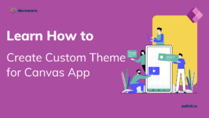 Read more about the article PowerApps canvas app theme