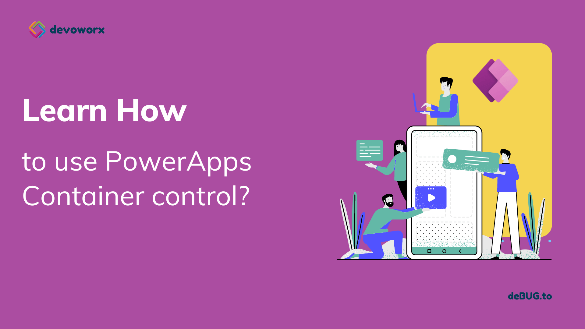 Read more about the article PowerApps Container control full tutorial