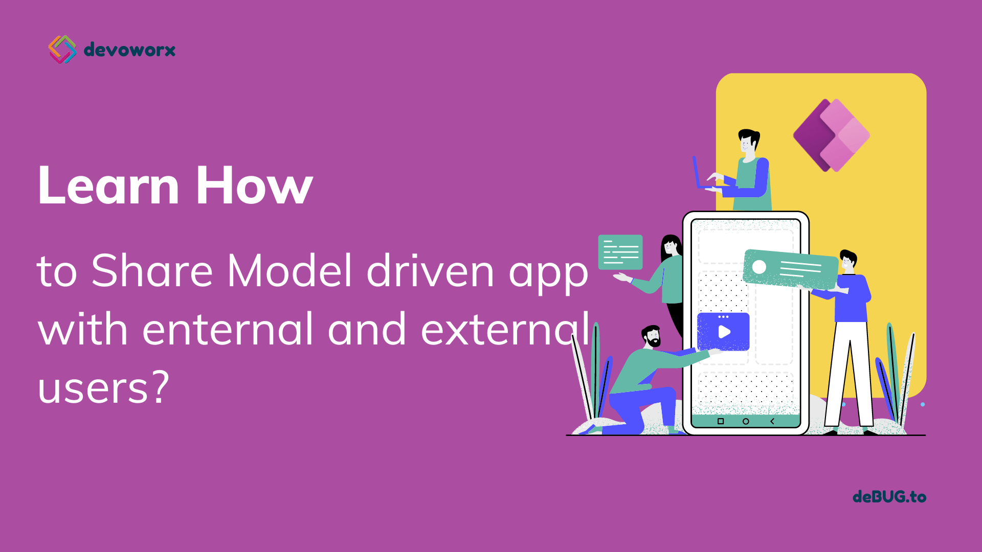 You are currently viewing How to share model driven app to internal and external users in Power Apps?