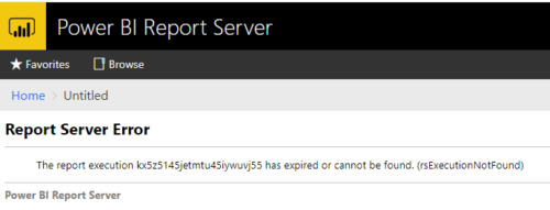 Power BI: The Report Execution Has Expired Or Cannot Be Found ...