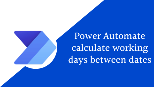 Read more about the article How Power Automate exclude weekends and holidays between dates? correct solution