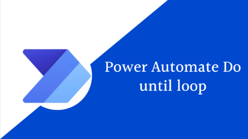 Read more about the article How to use Do until in Power Automate: complete tutorial