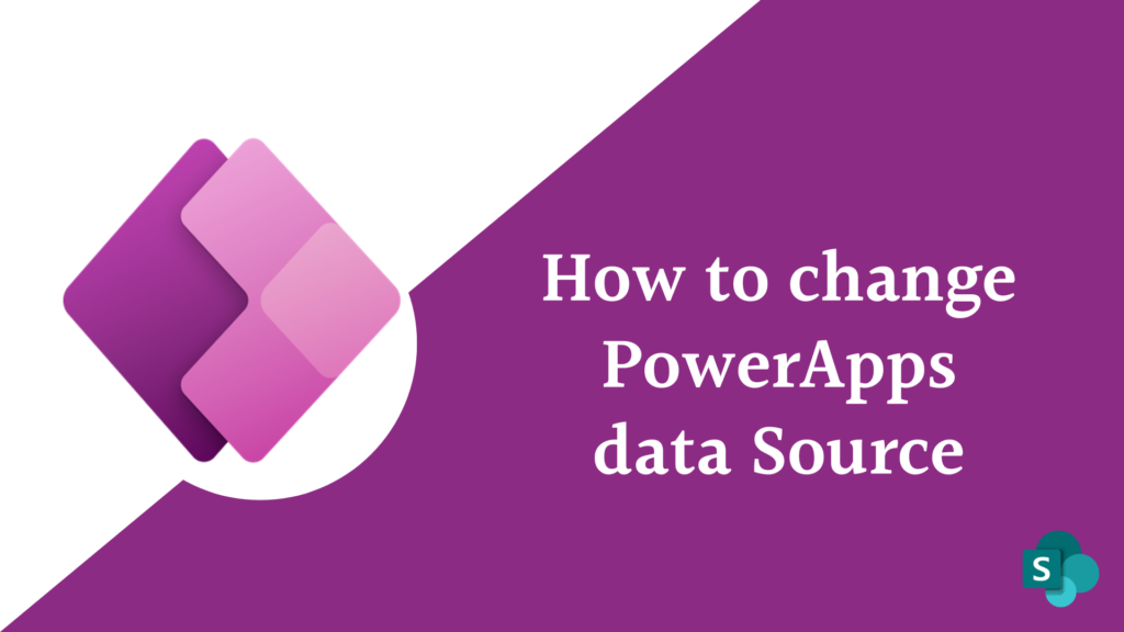 change-powerapps-data-source-without-errors-3-cases-power-apps