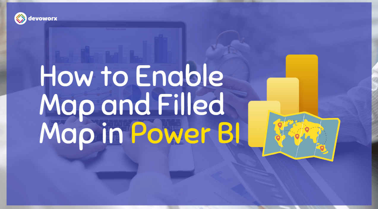 You are currently viewing Power BI: Map and Filled Map aren’t Enabled for your Org
