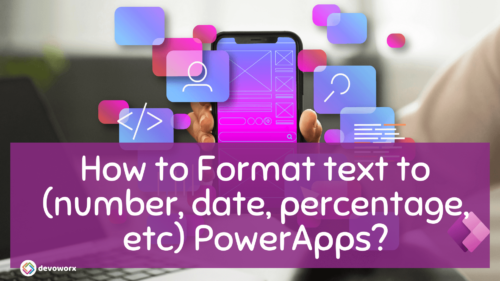 Read more about the article How to Format Text in PowerApps? PowerApps convert text to other data types