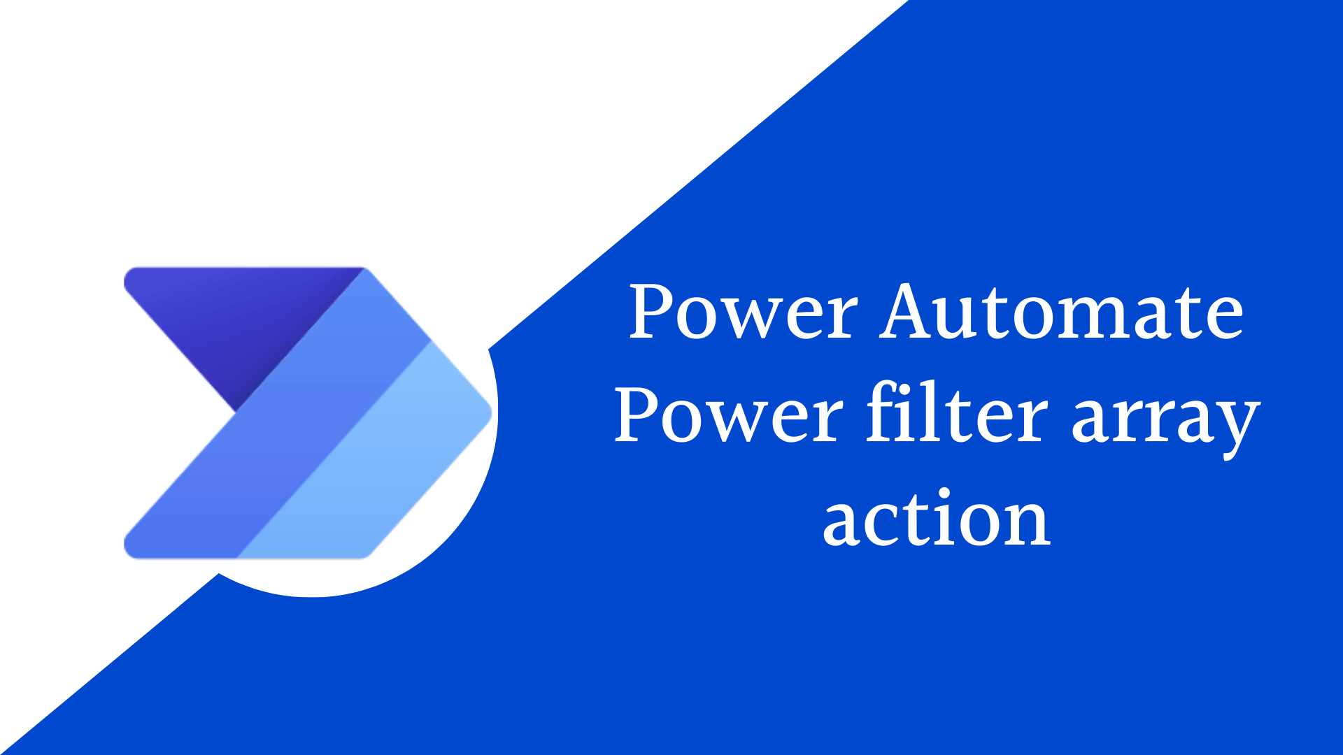Read more about the article How to use Power Automate filter array and ?