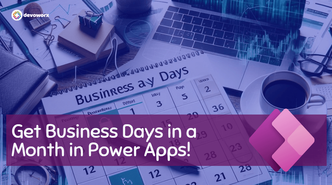 You are currently viewing PowerApps business days in a month in a simple way