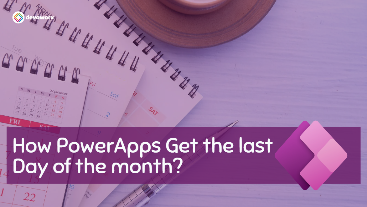 You are currently viewing PowerApps get last day of month