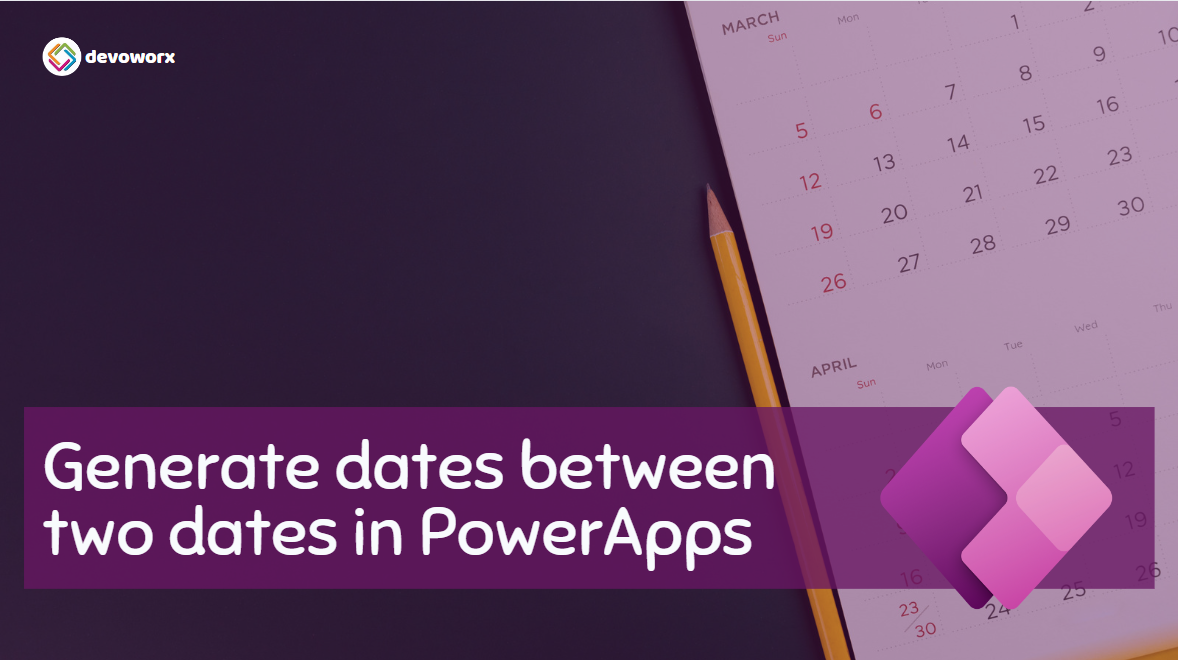 You are currently viewing Generate dates between two dates in PowerApps